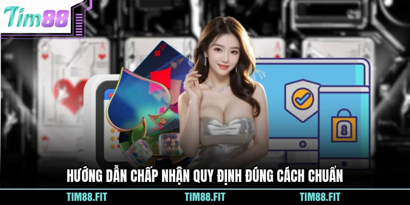 Hướng dẫn chấp nhận quy định đúng cách chuẩn
