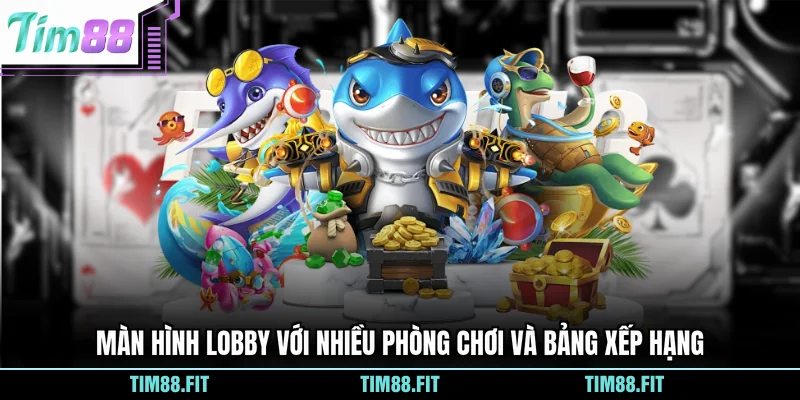 Màn hình lobby với nhiều phòng chơi và bảng xếp hạng